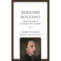 Bernard Bolzano: A New Evaluation of His Thought and His Circle - Hardcover