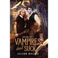 Vampires Don't Suck: An urban fantasy romantic comedy - Paperback