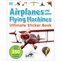 Ultimate Sticker Book: Airplanes and Other Flying Machines: More Than 250 Reusable Stickers - Paperback