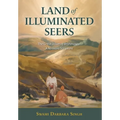 Land of Illuminated Seers: The Great Dawn of Brahmgyan - A Nirmala Scripture - Hardcover