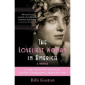 The Loveliest Woman in America: A Tragic Actress, Her Lost Diaries, and Her Granddaughter's Search for Home - Paperback