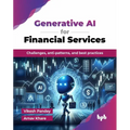 Generative AI for Financial Services: Challenges, anti-patterns, and best practices (English Edition) - Paperback