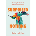 Surprised by Nothing: Surviving the ER World of Worst-Case Scenarios - Paperback