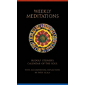 Weekly Meditations: Rudolf Steiner's Calendar of the Soul with Accompanying Reflections - Paperback
