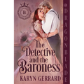 The Detective and the Baroness: A Victorian Historical Romance - Paperback