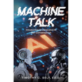 Machine Talk: Introduction to Generative AI Self-Conversations - Paperback