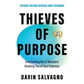 Thieves of Purpose (Second Edition Revised and Expanded): Overcoming the 12 Mindsets Robbing You of Your Potential - Paperback