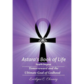 Astara's Book of Life - 4th Degree: Tomorroward and the Ultimate Goal of Godhood - Paperback