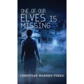 One of Our Elves is Missing - Hardcover