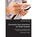 Zoomable User Interfaces on Small Screens - Paperback