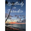 Landlady in Paradise - How Not To! - Paperback