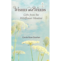 Wishes and Weeds: Gifts from the Wildflower Meadow - Paperback