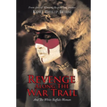 Revenge Along The War Trail: And The White Buffalo Woman - Hardcover