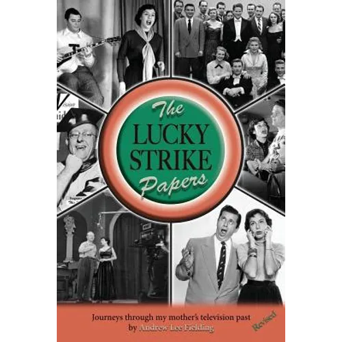 The Lucky Strike Papers: Journeys Through My Mother's Television Past (revised edition) - Paperback