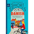 Short Stories in Danish for Beginners: Read for Pleasure at Your Level, Expand Your Vocabulary and Learn Danish the Fun Way! - Paperback