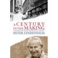 A Century in the Making: A Hundred-Year Journey from Refugee to American - Paperback