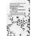 Domesticating Symbols: Metalithikum II - Paperback