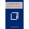 The Pirates of Shan: A Rick Brant Science Adventure Story - Hardcover