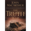 The Truth War: Fighting for Certainty in an Age of Deception - Paperback