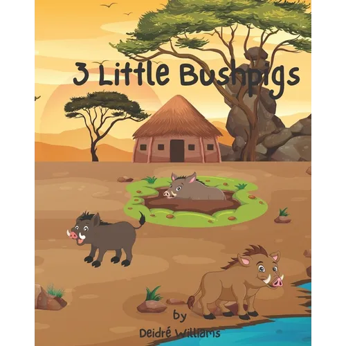 3 Little Bushpigs: An African Twist To A Classic - Paperback