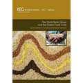 The World Bank Group and the Global Food Crisis: An Evaluation of the World Bank Group Response - Paperback