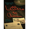 Letters to Ann: The Korean War 1950-1951 - Hardcover