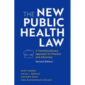New Public Health Law: A Transdisciplinary Approach to Practice and Advocacy - Hardcover