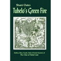 Tubelo's Green Fire: Mythos, Ethos, Female, Male and Priestly Mysteries of The Clan of Tubal Cain - Paperback