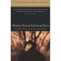 The When Your Father Dies: How a Man Deals with the Loss of His Father - Paperback
