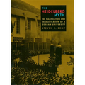 The Heidelberg Myth: The Nazification and Denazification of a German University - Hardcover