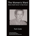 The Women's Ward: mental health services for women - Paperback
