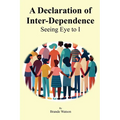 A Declaration of Inter-Dependence: Seeing Eye to I - Paperback