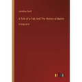 A Tale of a Tub; And The History of Martin: in large print - Paperback