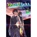 Hazure Skill: The Guild Member with a Worthless Skill Is Actually a Legendary Assassin, Vol. 5 (Light Novel): Volume 5 - Paperback