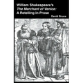 William Shakespeare's The Merchant of Venice: A Retelling in Prose - Paperback