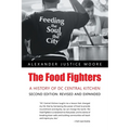 The Food Fighters: A History of DC Central Kitchen Second Edition: Revised and Expanded - Paperback