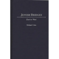 Jewish Bridges: East to West - Hardcover