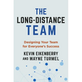 The Long-Distance Team: Designing Your Team for Everyone's Success - Paperback
