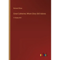 Great Catherine; Whom Glory Still Adores: in large print - Paperback