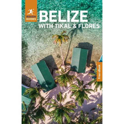 Rough Guides Belize with Tikal and Flores: Travel Guide with eBook - Paperback