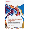 The Effective Software Engineer: How ICS at Every Level Can Leverage Ai, Prioritize High-Value Work, and Lead Beyond Their Role - Paperback