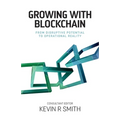 Growing with Blockchain: From disruptive potential to operational reality - Paperback