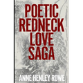 Poetic Redneck Love Saga - Paperback
