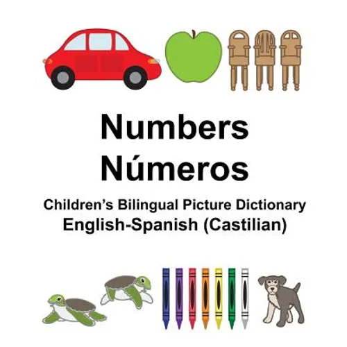 English-Spanish (Castilian) Numbers/Números Children's Bilingual Picture Dictionary - Paperback