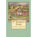 If Summer Ends: The Art of Being Charlee Book 3 - Paperback
