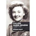 Calling Nurse Mearns: A Nurse's Story - Paperback