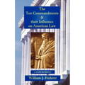 The Ten Commandments & their Influence on American Law - a study in history - Paperback