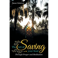 The Art of Saving Your Soul: Through Prayer and Meditation - Paperback