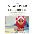 The Newcomer Fieldbook: A Workbook Companion to The Newcomer Student - Paperback