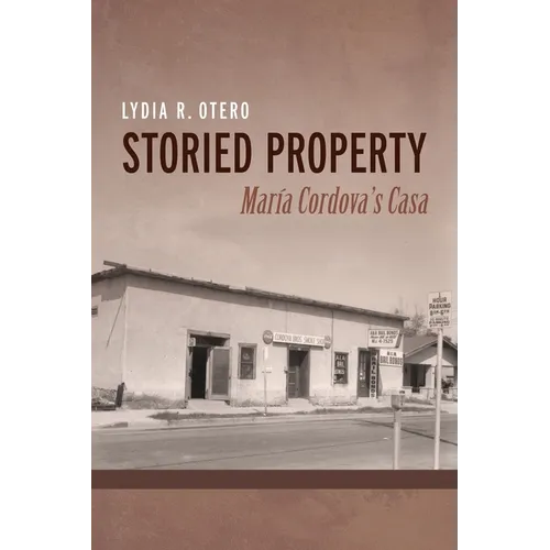 Storied Property: María Cordova's Casa - Paperback